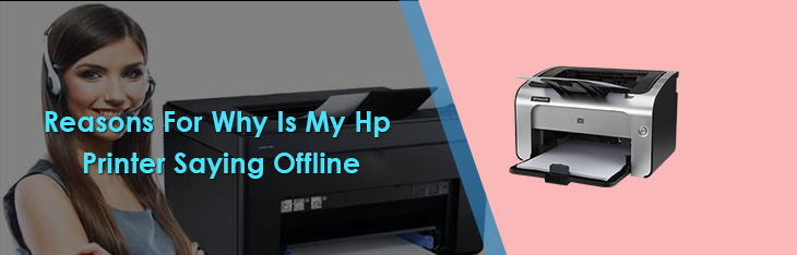 Reasons For Why Is My Hp Printer Saying Offline